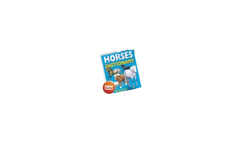 Childrens Books Large A-Z Dictionary of Horses, Casebound 290 x240mm